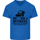 Why I Ride a Motorbike Motorcycle Biker Mens V-Neck Cotton T-Shirt Royal Blue