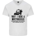 Why I Ride a Motorbike Motorcycle Biker Mens V-Neck Cotton T-Shirt White