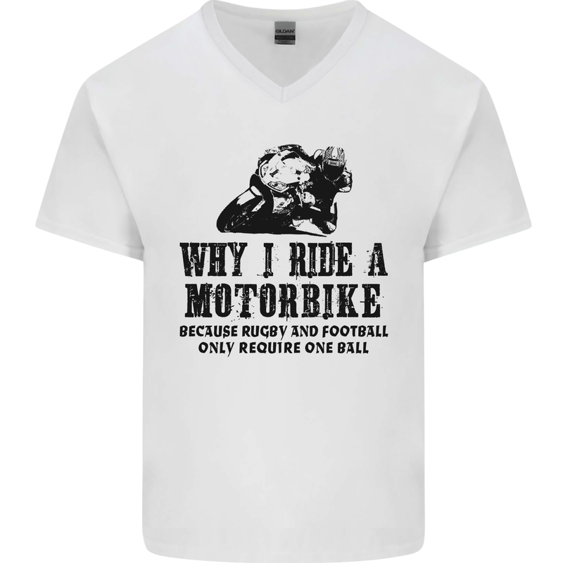 Why I Ride a Motorbike Motorcycle Biker Mens V-Neck Cotton T-Shirt White