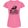 Why I Ride a Motorbike Motorcycle Biker Womens Petite Cut T-Shirt Azalea