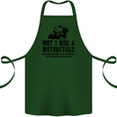 Why I Ride a Motorcycle Biker Funny Bike Cotton Apron 100% Organic Forest Green