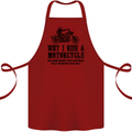 Why I Ride a Motorcycle Biker Funny Bike Cotton Apron 100% Organic Maroon