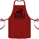 Why I Ride a Motorcycle Biker Funny Bike Cotton Apron 100% Organic Maroon
