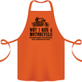 Why I Ride a Motorcycle Biker Funny Bike Cotton Apron 100% Organic Orange