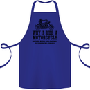Why I Ride a Motorcycle Biker Funny Bike Cotton Apron 100% Organic Royal Blue