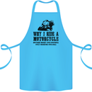 Why I Ride a Motorcycle Biker Funny Bike Cotton Apron 100% Organic Turquoise