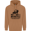 Why I Ride a Motorcycle Biker Funny Bike Mens 80% Cotton Hoodie Caramel Latte