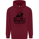 Why I Ride a Motorcycle Biker Funny Bike Mens 80% Cotton Hoodie Maroon