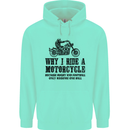 Why I Ride a Motorcycle Biker Funny Bike Mens 80% Cotton Hoodie Peppermint