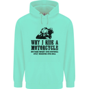 Why I Ride a Motorcycle Biker Funny Bike Mens 80% Cotton Hoodie Peppermint