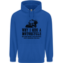 Why I Ride a Motorcycle Biker Funny Bike Mens 80% Cotton Hoodie Royal Blue