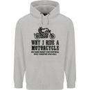 Why I Ride a Motorcycle Biker Funny Bike Mens 80% Cotton Hoodie Sports Grey