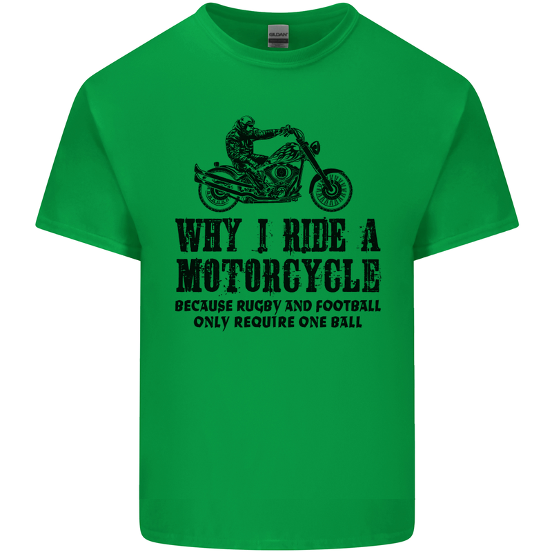 Why I Ride a Motorcycle Biker Funny Bike Mens Cotton T-Shirt Tee Top Irish Green