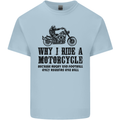 Why I Ride a Motorcycle Biker Funny Bike Mens Cotton T-Shirt Tee Top Light Blue