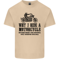 Why I Ride a Motorcycle Biker Funny Bike Mens Cotton T-Shirt Tee Top Sand