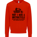 Why I Ride a Motorcycle Biker Funny Bike Mens Sweatshirt Jumper Bright Red
