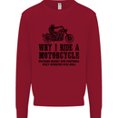 Why I Ride a Motorcycle Biker Funny Bike Mens Sweatshirt Jumper Red