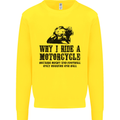 Why I Ride a Motorcycle Biker Funny Bike Mens Sweatshirt Jumper Yellow