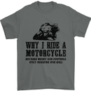 Why I Ride a Motorcycle Biker Funny Bike Mens T-Shirt Cotton Gildan Charcoal