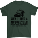 Why I Ride a Motorcycle Biker Funny Bike Mens T-Shirt Cotton Gildan Forest Green
