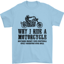 Why I Ride a Motorcycle Biker Funny Bike Mens T-Shirt Cotton Gildan Light Blue