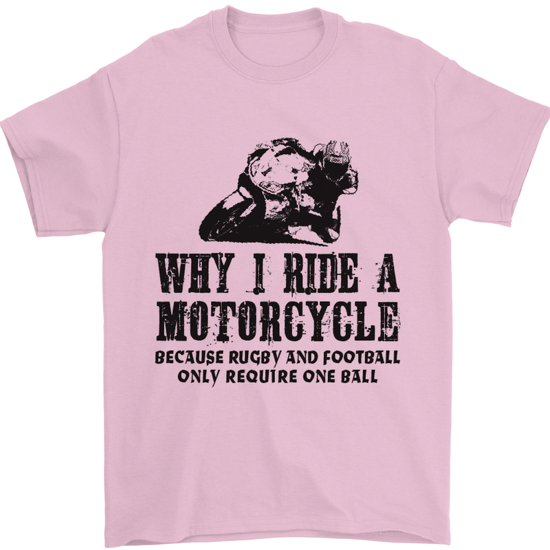 Why I Ride a Motorcycle Biker Funny Bike Mens T-Shirt Cotton Gildan Light Pink
