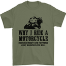 Why I Ride a Motorcycle Biker Funny Bike Mens T-Shirt Cotton Gildan Military Green