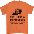 Why I Ride a Motorcycle Biker Funny Bike Mens T-Shirt Cotton Gildan Orange
