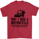 Why I Ride a Motorcycle Biker Funny Bike Mens T-Shirt Cotton Gildan Red