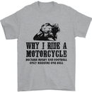 Why I Ride a Motorcycle Biker Funny Bike Mens T-Shirt Cotton Gildan Sports Grey