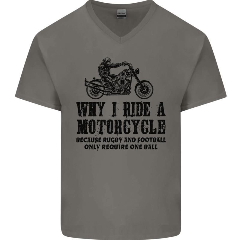 Why I Ride a Motorcycle Biker Funny Bike Mens V-Neck Cotton T-Shirt Charcoal