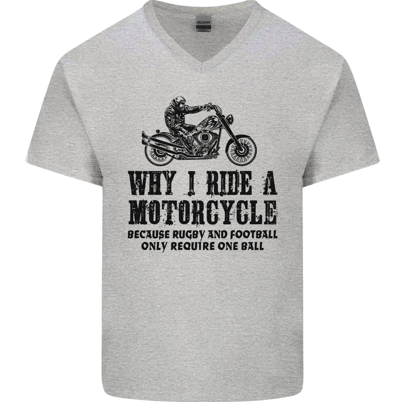 Why I Ride a Motorcycle Biker Funny Bike Mens V-Neck Cotton T-Shirt Sports Grey