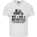 Why I Ride a Motorcycle Biker Funny Bike Mens V-Neck Cotton T-Shirt White