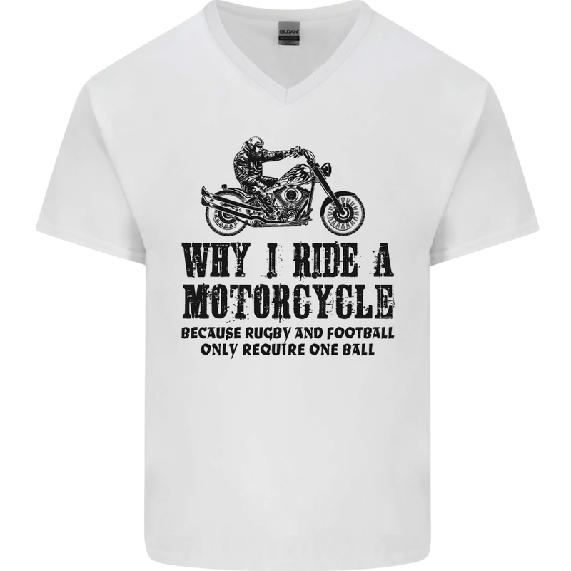 Why I Ride a Motorcycle Biker Funny Bike Mens V-Neck Cotton T-Shirt White