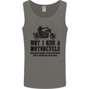 Why I Ride a Motorcycle Biker Funny Bike Mens Vest Tank Top Charcoal