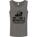Why I Ride a Motorcycle Biker Funny Bike Mens Vest Tank Top Charcoal