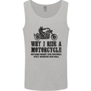 Why I Ride a Motorcycle Biker Funny Bike Mens Vest Tank Top Sports Grey
