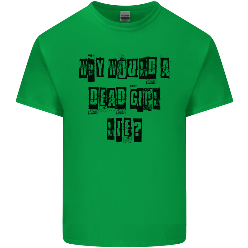 Why Would a Dead Girl Lie TV Drama Mens Cotton T-Shirt Tee Top Irish Green