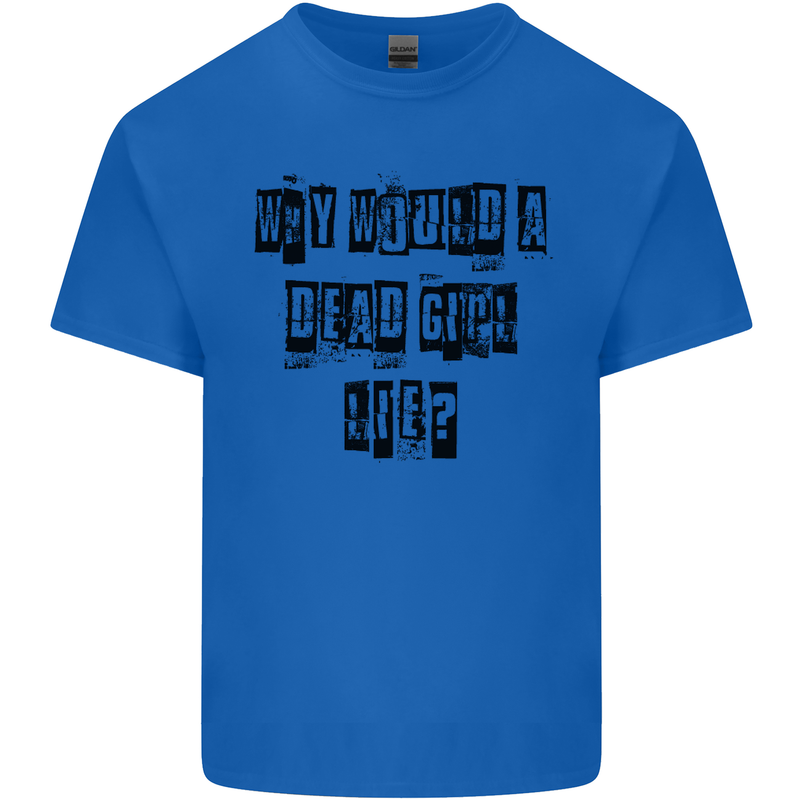 Why Would a Dead Girl Lie TV Drama Mens Cotton T-Shirt Tee Top Royal Blue