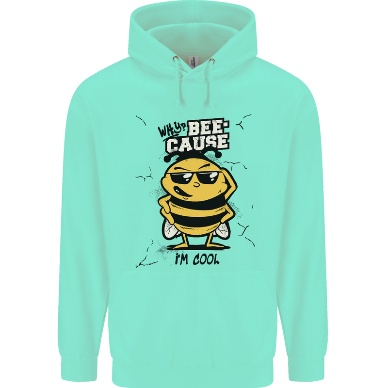 Why? Bee-Cause I'm Cool Funny Bee Childrens Kids Hoodie Peppermint