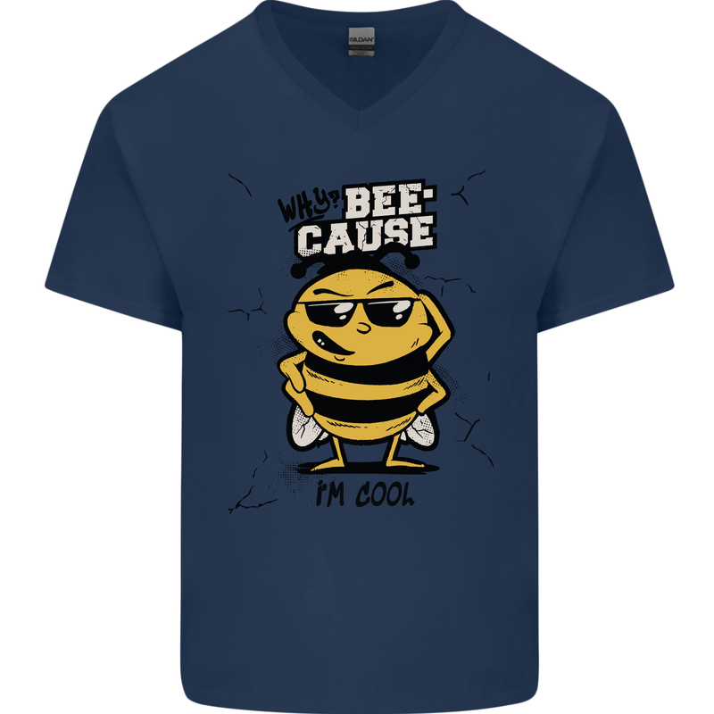 Why? Bee-Cause I'm Cool Funny Bee Mens V-Neck Cotton T-Shirt Navy Blue