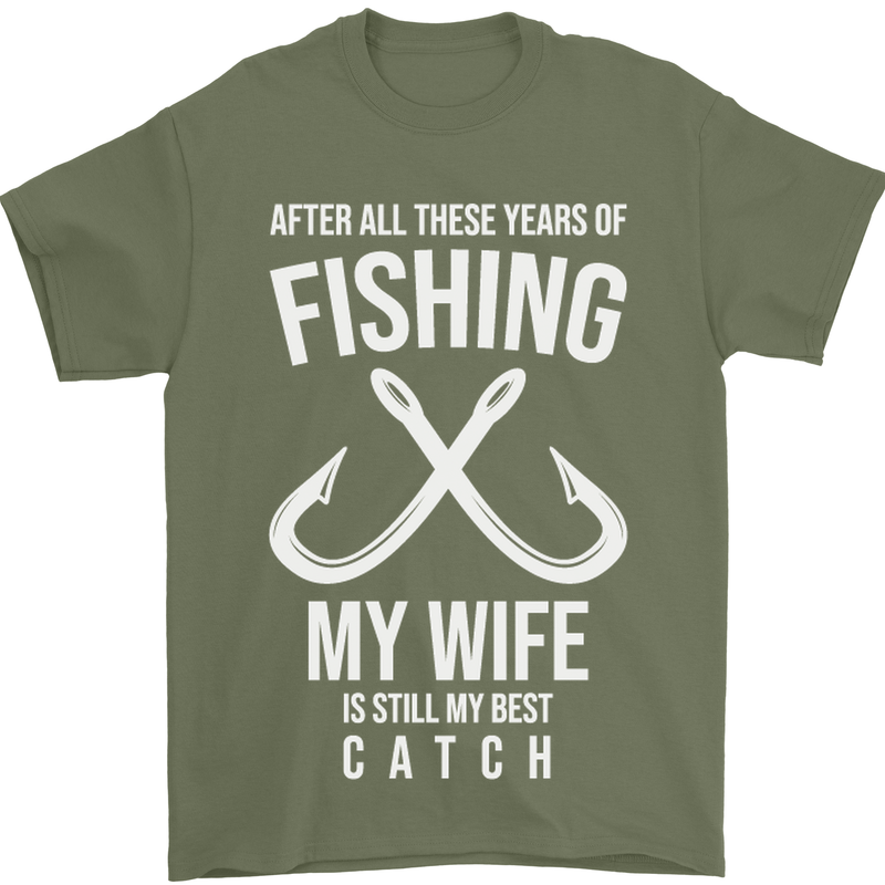 Wife Best Catch Funny Fishing Fisherman Mens T-Shirt Cotton Gildan Military Green