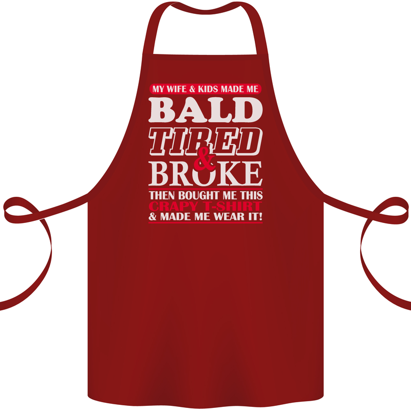 Wife & Kids Bald Tired & Broke Father's Day Cotton Apron 100% Organic Maroon