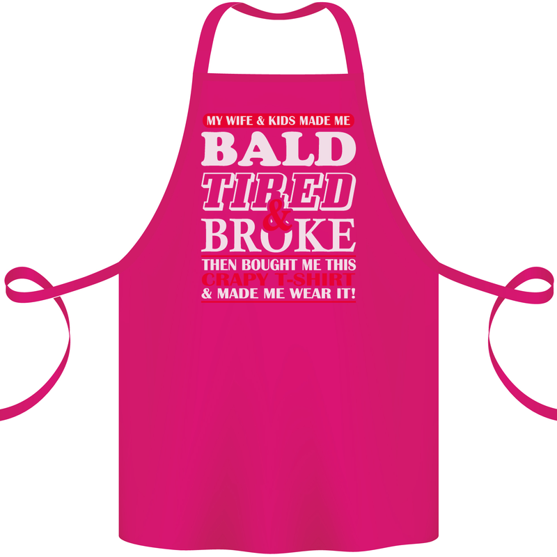 Wife & Kids Bald Tired & Broke Father's Day Cotton Apron 100% Organic Pink