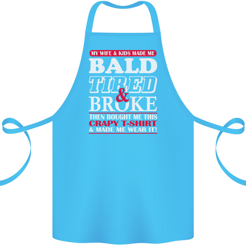 Wife & Kids Bald Tired & Broke Father's Day Cotton Apron 100% Organic Turquoise