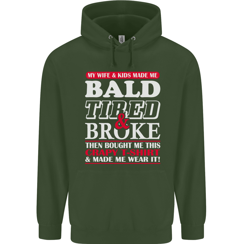 Wife & Kids Bald Tired & Broke Father's Day Mens 80% Cotton Hoodie Forest Green