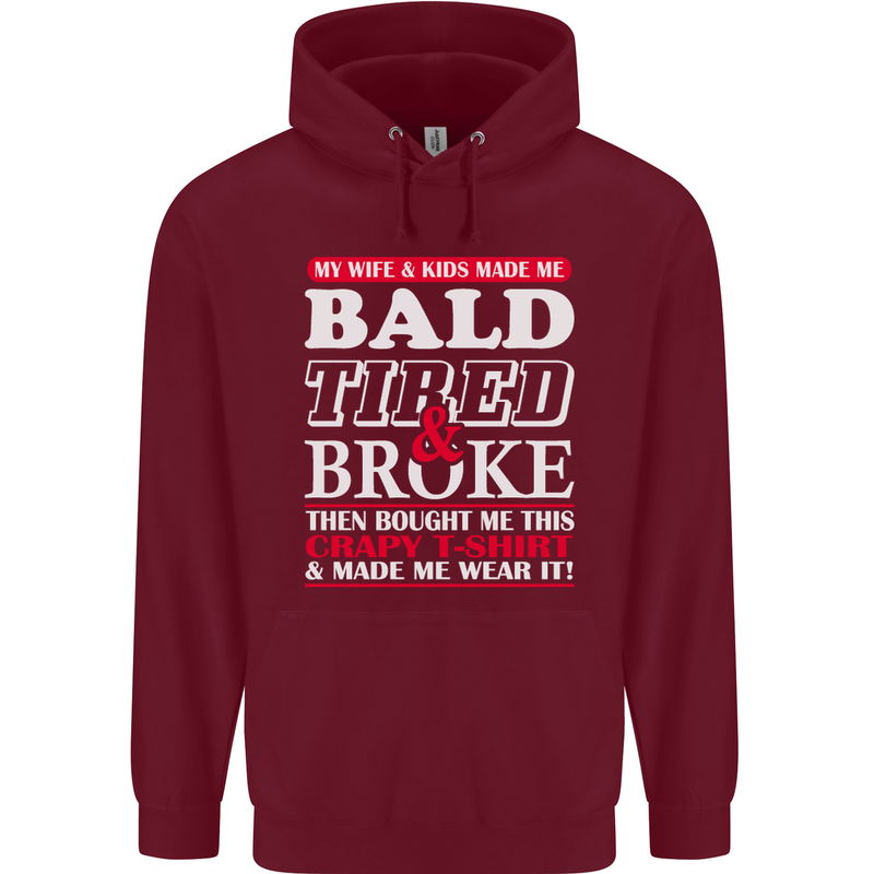 Wife & Kids Bald Tired & Broke Father's Day Mens 80% Cotton Hoodie Maroon