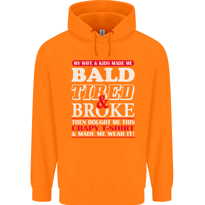 Wife & Kids Bald Tired & Broke Father's Day Mens 80% Cotton Hoodie Orange