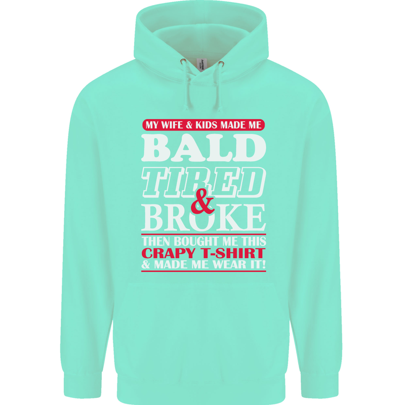 Wife & Kids Bald Tired & Broke Father's Day Mens 80% Cotton Hoodie Peppermint