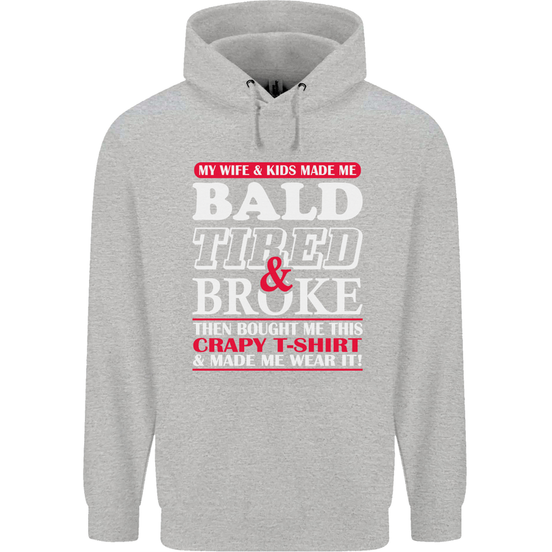 Wife & Kids Bald Tired & Broke Father's Day Mens 80% Cotton Hoodie Sports Grey